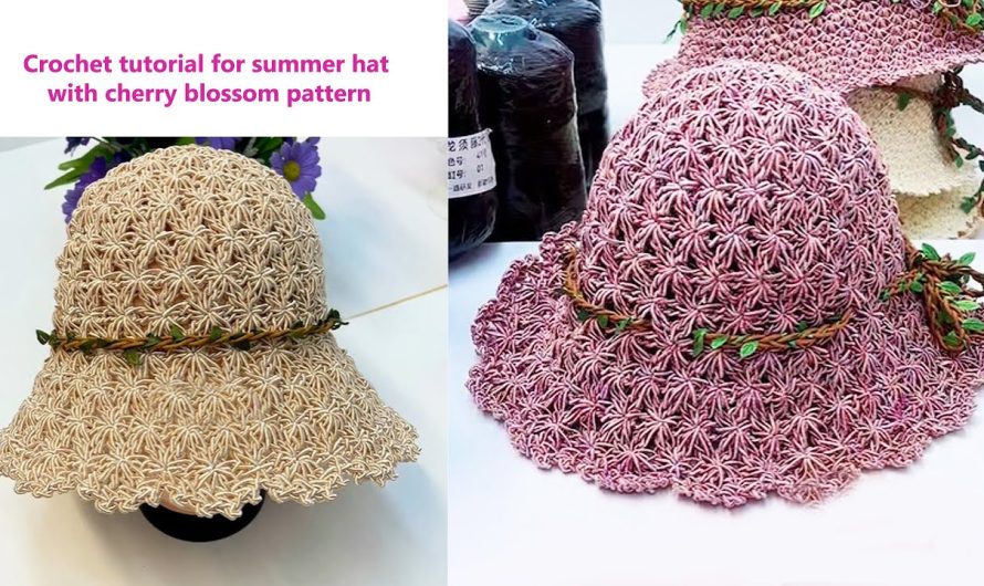 Crochet Tutorial: Summer Hat with Cherry Blossom Pattern – Step-by-Step Guide