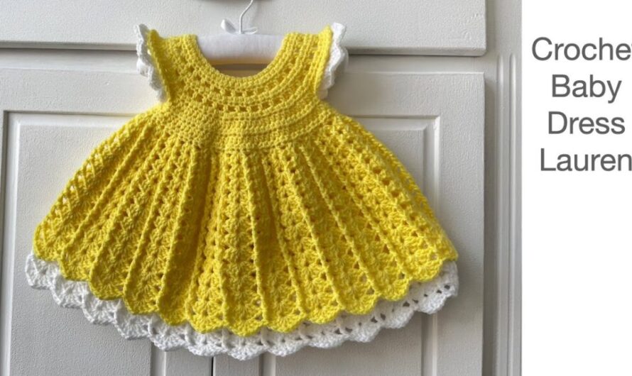 Crochet Baby Dress: The Adorable Lauren Pattern